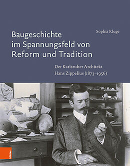 Fester Einband Baugeschichte im Spannungsfeld von Reform und Tradition von Sophia Kluge