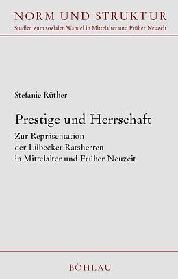 Fester Einband Prestige und Herrschaft von Stefanie Rüther