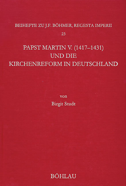 Papst Martin V. (1417-1431) und die Kirchenreform in Deutschland