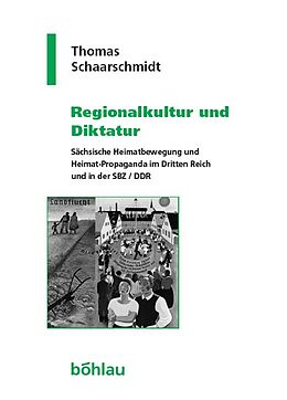 Fester Einband Regionalkultur und Diktatur von Thomas Schaarschmidt