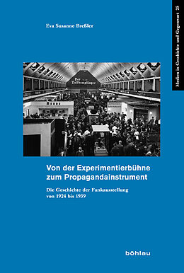 Kartonierter Einband Von der Experimentierbühne zum Propagandainstrument von Eva Susanne Breßler