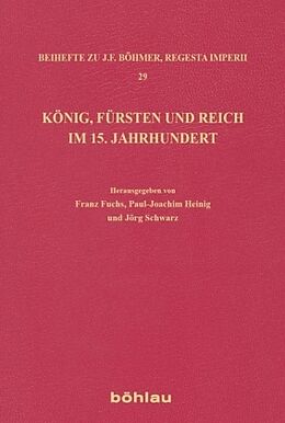 Fester Einband König, Fürsten und Reich im 15. Jahrhundert von 