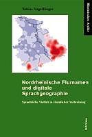 Fester Einband Nordrheinische Flurnamen und digitale Sprachgeographie von Tobias Vogelfänger