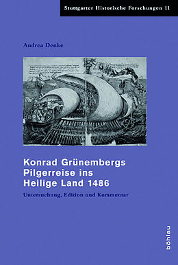 Fester Einband Konrad Grünembergs Pilgerreise ins Heilige Land 1486 von Andrea Denke