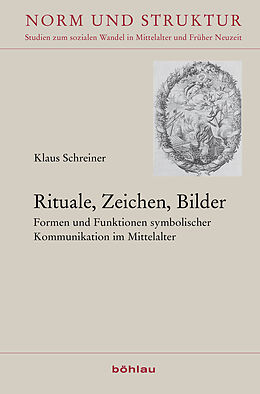 Fester Einband Rituale, Zeichen, Bilder von Klaus Schreiner