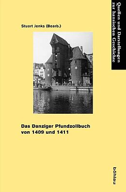 Kartonierter Einband Das Danziger Pfundzollbuch von 1409 und 1411 von 