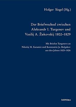 Fester Einband Der Briefwechsel zwischen Aleksandr I. Turgenev und Vasilij A. ukovskij 1802-1829 von 