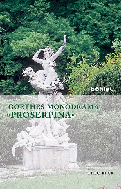 Goethes Monodrama »Proserpina«