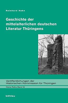 Fester Einband Geschichte der mittelalterlichen deutschen Literatur Thüringens von Reinhard Hahn