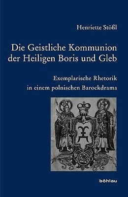 Fester Einband Die Geistliche Kommunion der Heiligen Boris und Gleb von Henriette Stößl