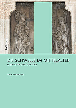 Fester Einband Die Schwelle im Mittelalter von Tina Bawden