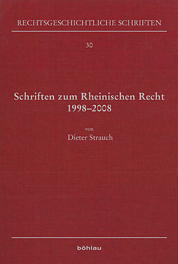 Fester Einband Schriften zum Rheinischen Recht 19982008 von Dieter Strauch