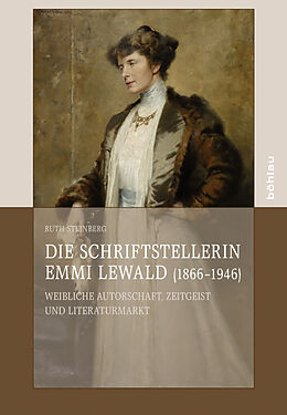 Fester Einband Die Schriftstellerin Emmi Lewald (18661946) von Ruth Steinberg