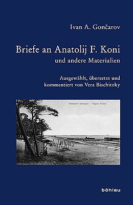 Fester Einband Briefe an Anatolij F. Koni und andere Materialien von Ivan A. Gonarov