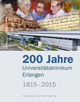 Fester Einband 200 Jahre Universitätsklinikum Erlangen, 18152015 von 
