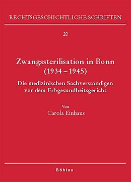 Fester Einband Zwangssterilisation in Bonn (1934-1945) von Carola Einhaus