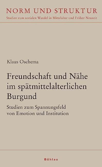 Freundschaft und Nähe im spätmittelalterlichen Burgund