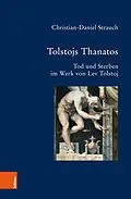 E-Book (pdf) Tolstojs Thanatos von Christian-Daniel Strauch
