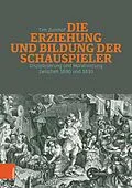 E-Book (pdf) Die Erziehung und Bildung der Schauspieler von Tim Zumhof
