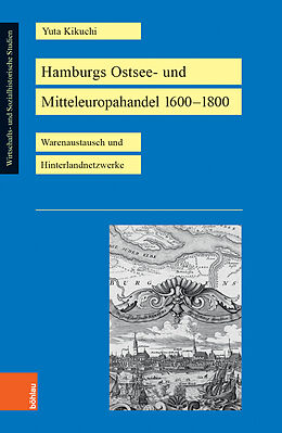 Kartonierter Einband Hamburgs Ostsee- und Mitteleuropahandel 16001800 von Yuta Kikuchi