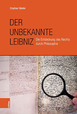 Fester Einband Der unbekannte Leibniz von Stephan Meder