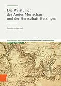 E-Book (pdf) Die Weistümer des Amtes Monschau und der Herrschaft Hetzingen von Gesellschaft für Rheinische Geschichtskunde c/o Historisches Arc