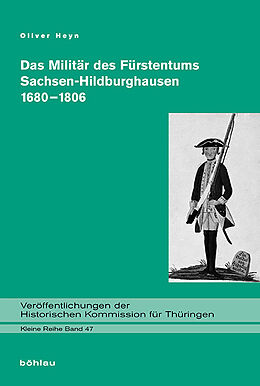Fester Einband Das Militär des Fürstentums Sachsen-Hildburghausen 16801806 von Oliver Heyn