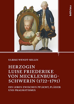 Fester Einband Herzogin Luise Friederike von Mecklenburg-Schwerin (17221791) von Ulrike Wendt-Sellin