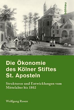 Fester Einband Die Ökonomie des Kölner Stifts St. Aposteln von Wolfgang Rosen