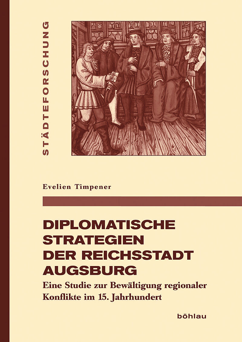 Diplomatische Strategien der Reichsstadt Augsburg