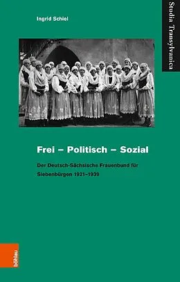 E-Book (pdf) Frei  Politisch  Sozial von Ingrid Schiel