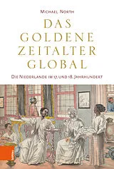 Fester Einband Das Goldene Zeitalter global von Michael North