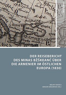 Fester Einband Der Reisebericht des Minas Bkeanc über die Armenier im östlichen Europa (1830) von Minas Bkeanc