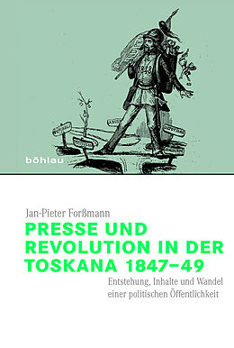 Fester Einband Presse und Revolution in der Toskana 184749 von Jan-Pieter Forßmann