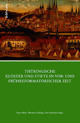 Fester Einband Thüringische Klöster und Stifte in vor- und frühreformatorischer Zeit von 