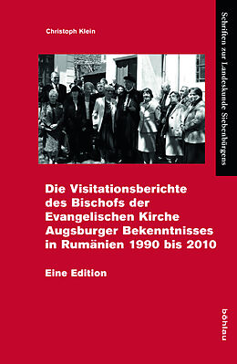 Fester Einband Die Gesamtvisitation der Evangelischen Kirche A.B. in Rumänien 19902010 von Christoph Klein