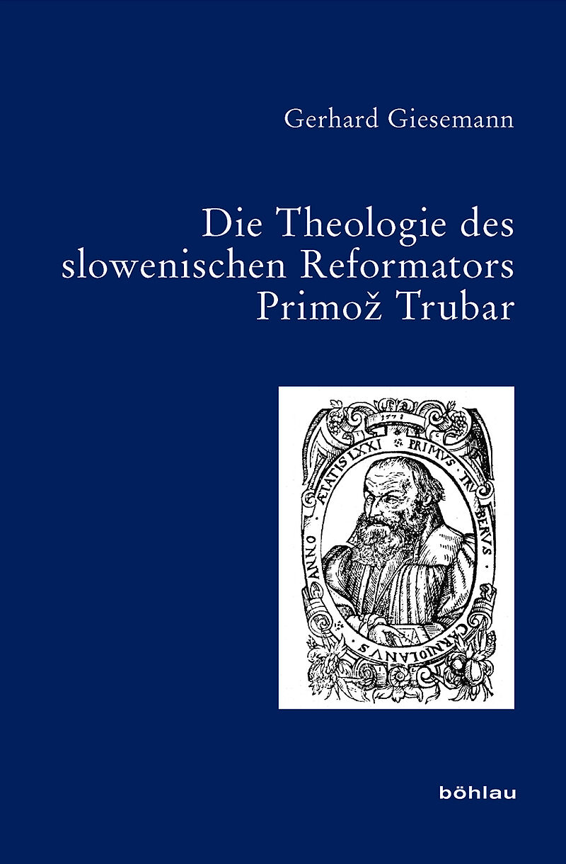Die Theologie des slowenischen Reformators Primo Trubar