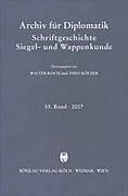 Fester Einband Archiv für Diplomatik, Schriftgeschichte, Siegel- und Wappenkunde von Ingrid Scheurmann