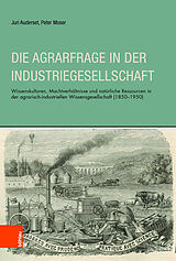 Fester Einband Die Agrarfrage in der Industriegesellschaft von Juri Auderset, Peter Moser
