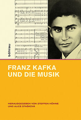 Fester Einband Franz Kafka und die Musik von 