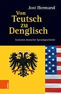 E-Book (pdf) Von Teutsch zu Denglisch von Jost Hermand