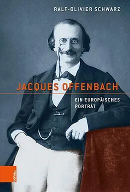 E-Book (pdf) Jacques Offenbach von Ralf-Olivier Schwarz