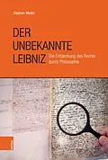 E-Book (epub) Der unbekannte Leibniz von Stephan Meder