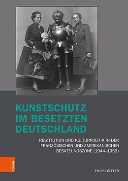 E-Book (pdf) Kunstschutz im besetzten Deutschland von Emily Löffler