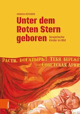 E-Book (pdf) Unter dem Roten Stern geboren von Monica Rüthers