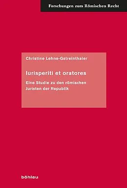 E-Book (pdf) Iurisperiti et oratores von Christine Lehne-Gstreinthaler
