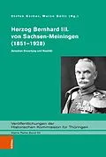 E-Book (pdf) Herzog Bernhard III. von Sachsen-Meiningen (1851-1928) von Stefan Gerber, Maren Goltz