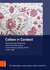 E-Book (pdf) Cotton in Context von Kim Siebenhüner