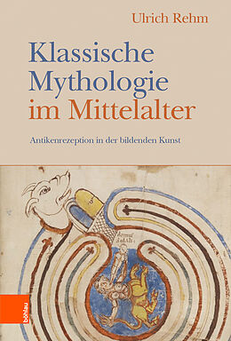 Fester Einband Klassische Mythologie im Mittelalter von Ulrich Rehm