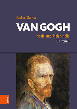 Fester Einband Van Gogh: Manie und Melancholie von Manfred Clemenz
